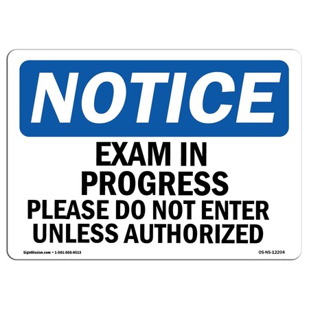 Signmission OSHA Sign, 12" H, 18" W, Aluminum, Exam In Progress Please Do Not Enter Unless Sign, Landscape OS-NS-A-1218-L-12204